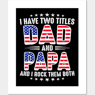 Father's Day I Have Two Titles Dad And Papa Father's Day Posters and Art